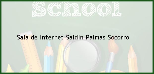 Teléfono, Dirección y otros datos de contacto para Sala de Internet Saidin, Palmas Socorro, , Colombia