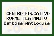 CENTRO EDUCATIVO RURAL PLATANITO Barbosa Antioquia
