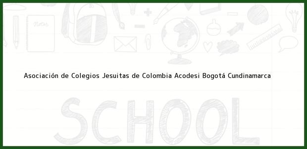Teléfono, Dirección y otros datos de contacto para Asociación de Colegios Jesuitas de Colombia Acodesi, Bogotá, Cundinamarca, Colombia