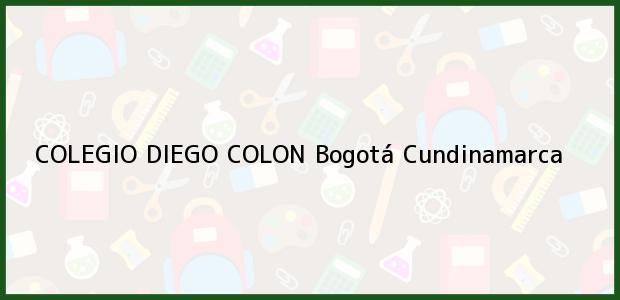 Teléfono, Dirección y otros datos de contacto para Colegio Diego Colon, Bogotá, Cundinamarca, Colombia