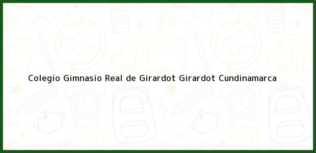 Teléfono, Dirección y otros datos de contacto para Colegio Gimnasio Real de Girardot, Girardot, Cundinamarca, Colombia