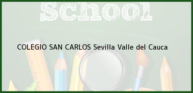 Teléfono, Dirección y otros datos de contacto para COLEGIO SAN CARLOS, Sevilla, Valle del Cauca, Colombia