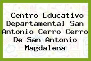 Centro Educativo Departamental San Antonio Cerro Cerro De San Antonio Magdalena