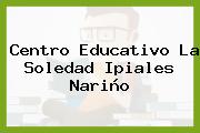 Centro Educativo La Soledad Ipiales Nariño
