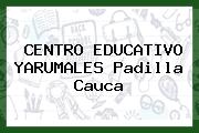 CENTRO EDUCATIVO YARUMALES Padilla Cauca