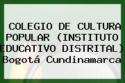 COLEGIO DE CULTURA POPULAR (INSTITUTO EDUCATIVO DISTRITAL) Bogotá Cundinamarca