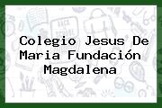 Colegio Jesus De Maria Fundación Magdalena