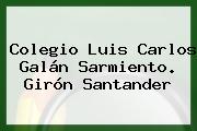 Colegio Luis Carlos Galán Sarmiento. Girón Santander