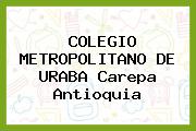 COLEGIO METROPOLITANO DE URABA Carepa Antioquia