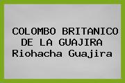 COLOMBO BRITANICO DE LA GUAJIRA Riohacha Guajira