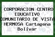 CORPORACION CENTRO EDUCATIVO COMUNITARIO DE VISTA HERMOSA Cartagena Bolívar