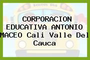 CORPORACION EDUCATIVA ANTONIO MACEO Cali Valle Del Cauca