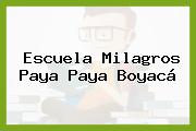 Escuela Milagros Paya Paya Boyacá
