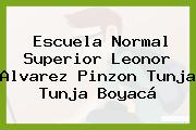 Escuela Normal Superior Leonor Alvarez Pinzon Tunja Tunja Boyacá