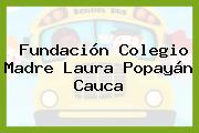 Fundación Colegio Madre Laura. Popayán Cauca