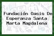 Fundación Oasis De Esperanza Santa Marta Magdalena