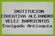 INSTITUCION EDUCATIVA ALEJANDRO VELEZ BARRIENTOS Envigado Antioquia
