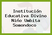 Institución Educativa Divino Niño Umbita Somondoco 