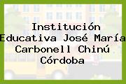 Institución Educativa José María Carbonell Chinú Córdoba