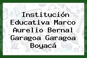 Institución Educativa Marco Aurelio Bernal Garagoa Garagoa Boyacá