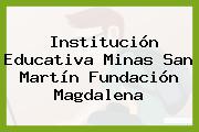 Institución Educativa Minas San Martín Fundación Magdalena