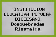 Institucion Educativa Popular Diocesano Dosquebradas Risaralda