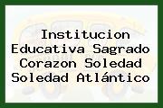 Institucion Educativa Sagrado Corazon Soledad Soledad Atlántico