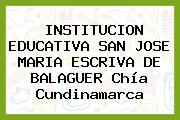 INSTITUCION EDUCATIVA SAN JOSE MARIA ESCRIVA DE BALAGUER Chía Cundinamarca