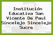 Institución Educativa San Vicente De Paul Sincelejo Sincelejo Sucre