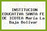 Institución Educativa Santa Fe De Icotea María La Baja Bolívar