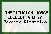 INSTITUCION JORGE ELIECER GAITAN Pereira Risaralda