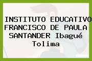 INSTITUTO EDUCATIVO FRANCISCO DE PAULA SANTANDER Ibagué Tolima