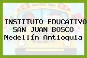INSTITUTO EDUCATIVO SAN JUAN BOSCO Medellín Antioquia