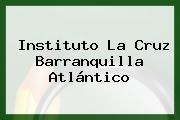 Instituto La Cruz Barranquilla Atlántico