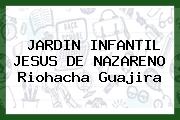 JARDIN INFANTIL JESUS DE NAZARENO Riohacha Guajira