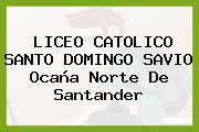 LICEO CATOLICO SANTO DOMINGO SAVIO Ocaña Norte De Santander