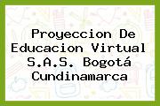 Proyeccion De Educacion Virtual S.A.S. Bogotá Cundinamarca