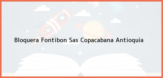 Teléfono, Dirección y otros datos de contacto para Bloquera Fontibon Sas, Copacabana, Antioquia, Colombia