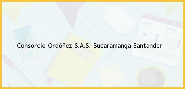 Teléfono, Dirección y otros datos de contacto para Consorcio Ordóñez S.A.S., Bucaramanga, Santander, Colombia