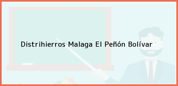 Teléfono, Dirección y otros datos de contacto para Distrihierros Malaga, El Peñón, Bolívar, Colombia