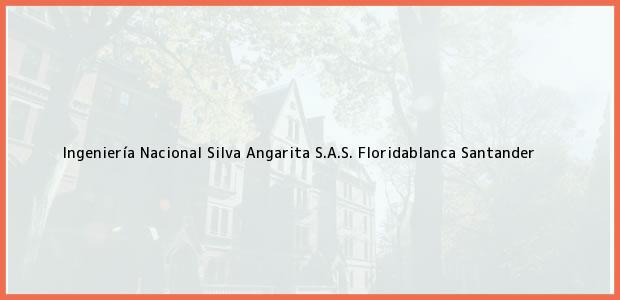 Teléfono, Dirección y otros datos de contacto para Ingeniería Nacional Silva Angarita S.A.S., Floridablanca, Santander, Colombia
