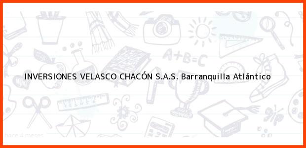 Teléfono, Dirección y otros datos de contacto para Inversiones Velasco Chacón S.A.S., Barranquilla, Atlántico, Colombia