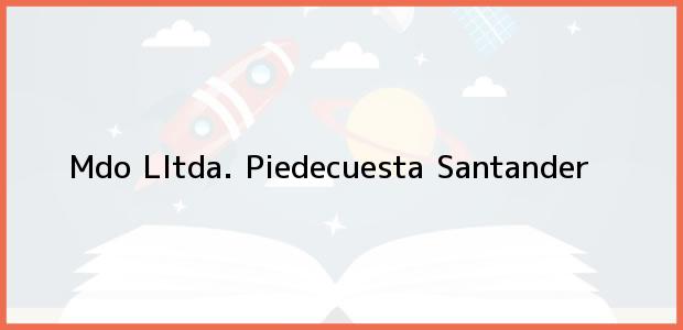 Teléfono, Dirección y otros datos de contacto para Mdo Lltda., Piedecuesta, Santander, Colombia
