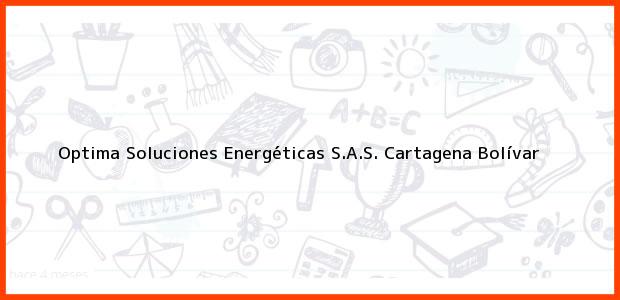 Teléfono, Dirección y otros datos de contacto para Optima Soluciones Energéticas S.A.S., Cartagena, Bolívar, Colombia