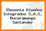 3Sesenta Diseños Integrados S.A.S. Bucaramanga Santander