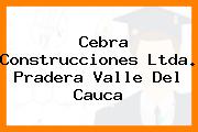 Cebra Construcciones Ltda. Pradera Valle Del Cauca