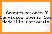 Construcciones Y Servicios Iberia Sas Medellín Antioquia