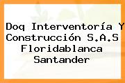 Doq Interventoría Y Construcción S.A.S Floridablanca Santander