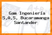 Gam Ingeniería S.A.S. Bucaramanga Santander