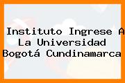 Instituto Ingrese A La Universidad Bogotá Cundinamarca